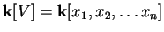 ${\bf k}[V]={\bf
k}[x_1,x_2,\ldots x_n]$
