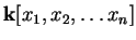 ${\bf k} [x_1,x_2,\ldots x_n]$