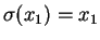 $\sigma(x_1)=x_1$