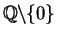 $\mathbb{Q}\backslash \{0\}$