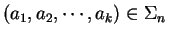 $(a_1,a_2,\cdots,a_k) \in \Sigma_n$