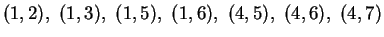 $(1,2),\ (1,3),\ (1,5),\ (1,6),\ (4,5),\ (4,6),\ (4,7)$