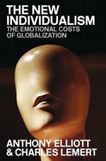 Professor Anthony Elliott, The New Individualism: The Emotional Costs of Globalization